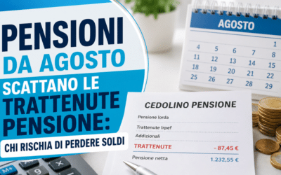 Da Agosto 2026 scattano le trattenute Pensione: ecco chi rischia